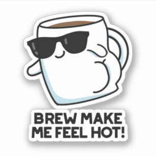 Brew får mig att känna Hett för den nya kaffepun Klistermärken