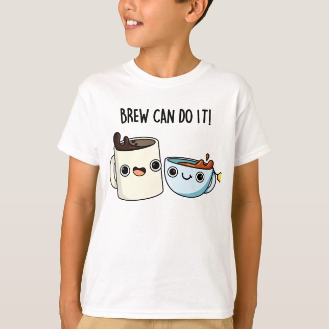 Brew kan göra det på ett bra sätt. t shirt (Framsida)