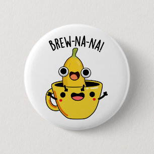 Brew-nana Funny Banana Pun Knapp