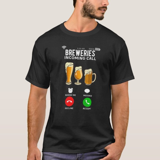 Breweries Income Call Breft Beer Drinker T Shirt (Framsida)