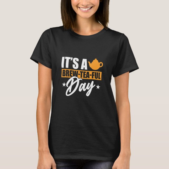 Brewteaful Day Chai Drinkers Tea  Chai Party Graph T Shirt (Framsida)