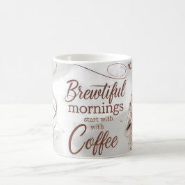 Brewtiful Mornings Coffee Älskare Mugg