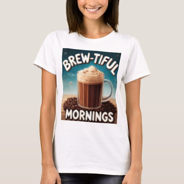 BREWTIFUL MORNINGS T SHIRT (Framsida)