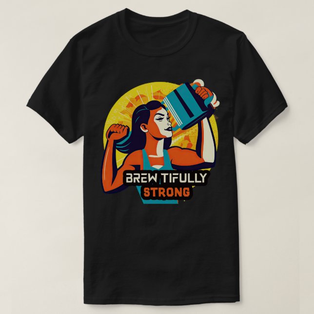 Brewtifull Strong 1 T Shirt (Design framsida)