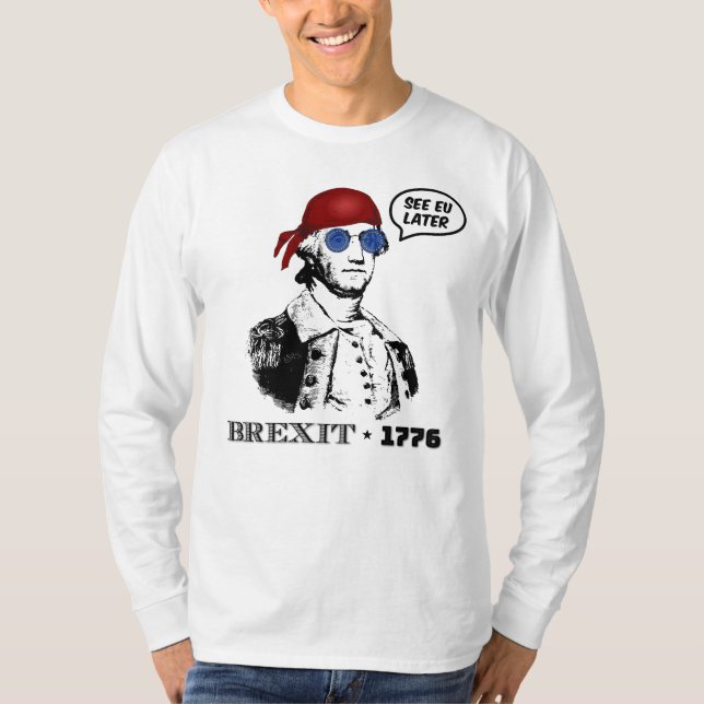 Brexit 1776 George Washington Cool Sunglasses T Shirt (Framsida)
