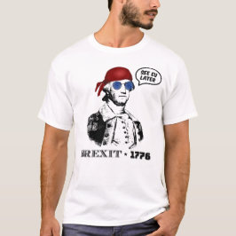 Brexit 1776 George Washington Cool Sunglasses T Shirt