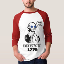 Brexit 1776 George Washington Cool Sunglasses T Shirt
