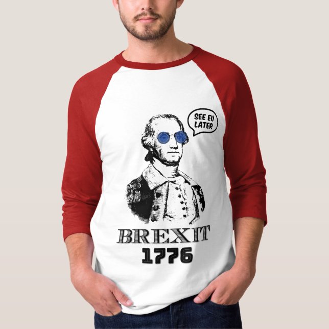 Brexit 1776 George Washington Cool Sunglasses T Shirt (Framsida)