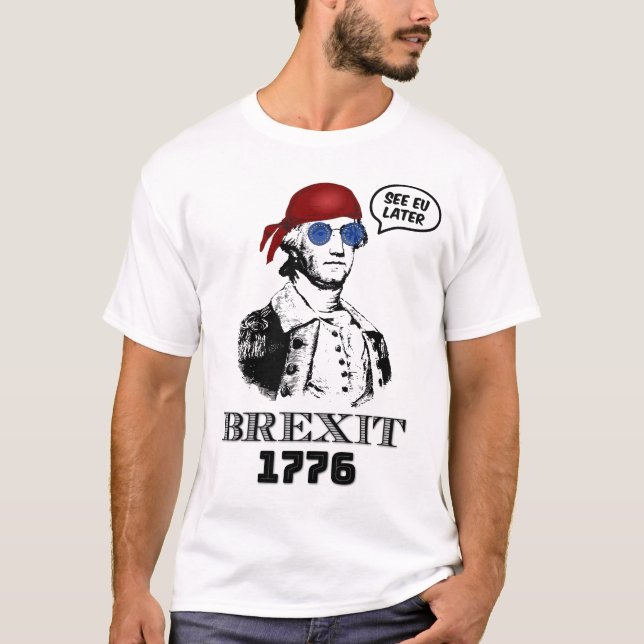 Brexit 1776 George Washington Cool Sunglasses T Shirt (Framsida)