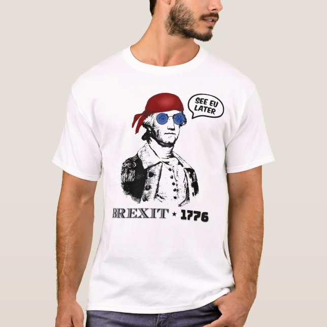 Brexit 1776 George Washington Coola Solglasögon T Shirt (Framsida)