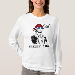 Brexit 1776 George Washington Coola Solglasögon T Shirt