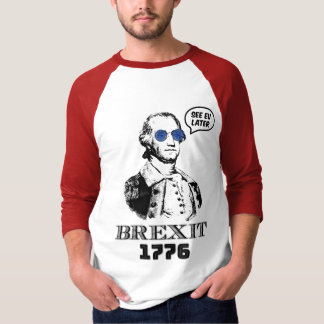 Brexit 1776 George Washington Coola Solglasögon T Shirt