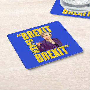 BREXIT BETYDER BREXIT, citationstecken för Theres Underlägg Papper Kvadrat