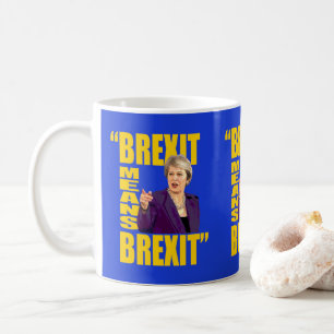BREXIT BETYDER BREXIT, citationstecken för Theresa Kaffemugg