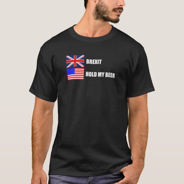 Brexit, håll mitt öl t-shirt (Framsida)