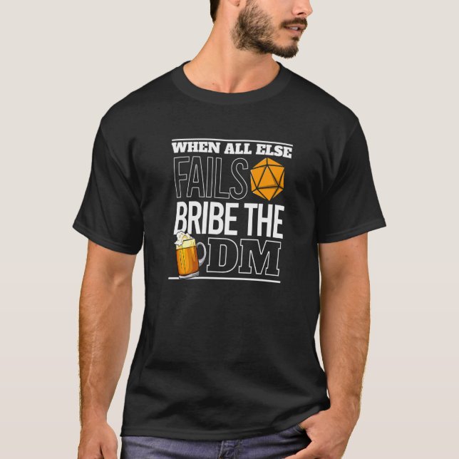 Bribe The DM  RPG Tabletop TTRPG Role Playing T Shirt (Framsida)