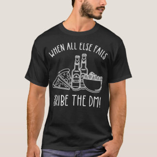 Bribe The DM Tabletop RPG Dice D20 Dragon Älskare T Shirt