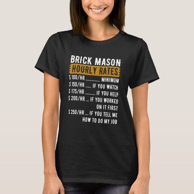 Brick Mason Hourly Rates Brickayer Masons Masonry T Shirt (Framsida)