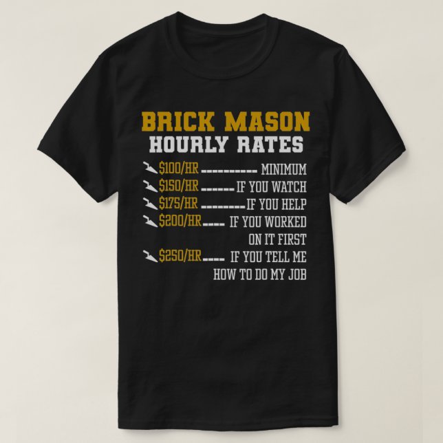 Brick Mason Hourly Rates Funny Bricklayer Labor Wo T Shirt (Design framsida)
