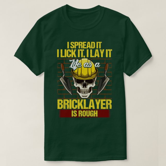 Brickayer I Slickade att jag Ljugit det Mason T Shirt (Design framsida)