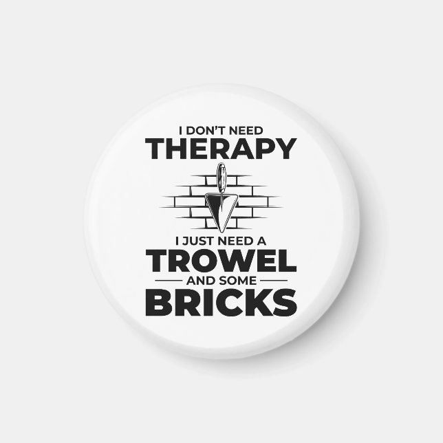 Brickayer Therapy Trowels and Bricks Brick Mason Magnet (Framsidan)