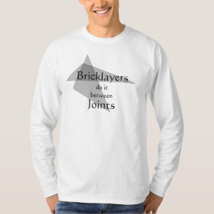 Bricklager gör det mellan kopplingar t-shirt