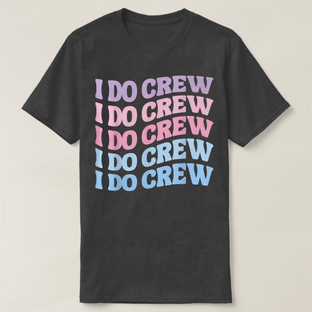 Brid i Kids Bride I Do Crew Retro Bachelorette Par T Shirt (Design framsida)