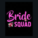 Brid Squad Design - Team Bride Poster<br><div class="desc">Brid Squad Design - Team Bride</div>