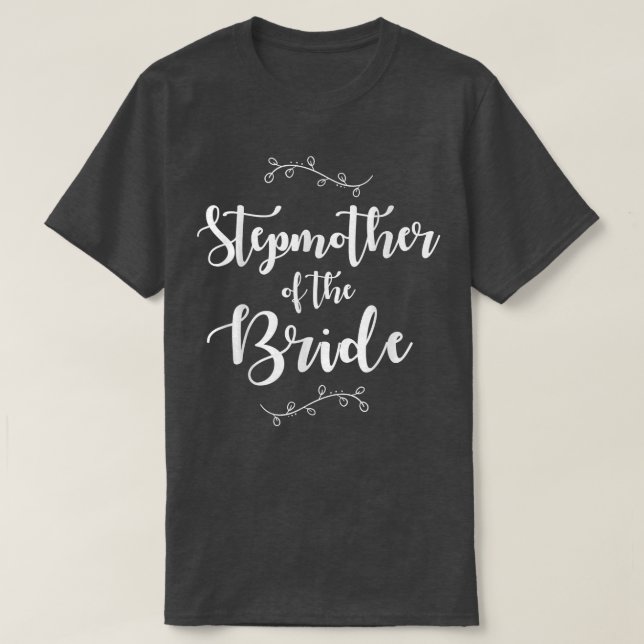 Bridal Party Stepmother of the Bride  Wedding Part T Shirt (Design framsida)