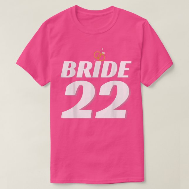 Bride 2022 Wedding Wedding Or Bachelorette Party E T Shirt (Design framsida)
