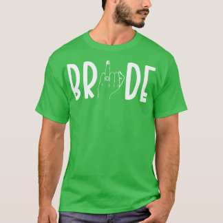 Bride 9 t shirt