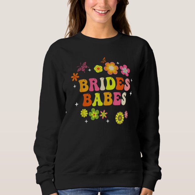 Bride Babes Bridesmaids Groovy Bachelorette Party  T Shirt (Framsida)