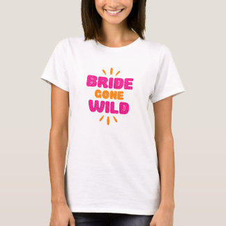Bride Borta Vild. T Shirt