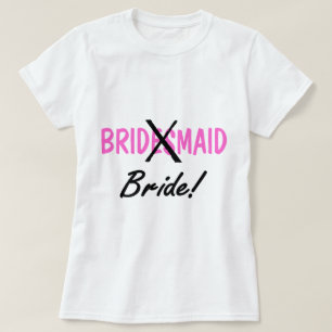 Bride Bridemaid T-shirt