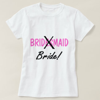 Bride Bridemaid T-shirt