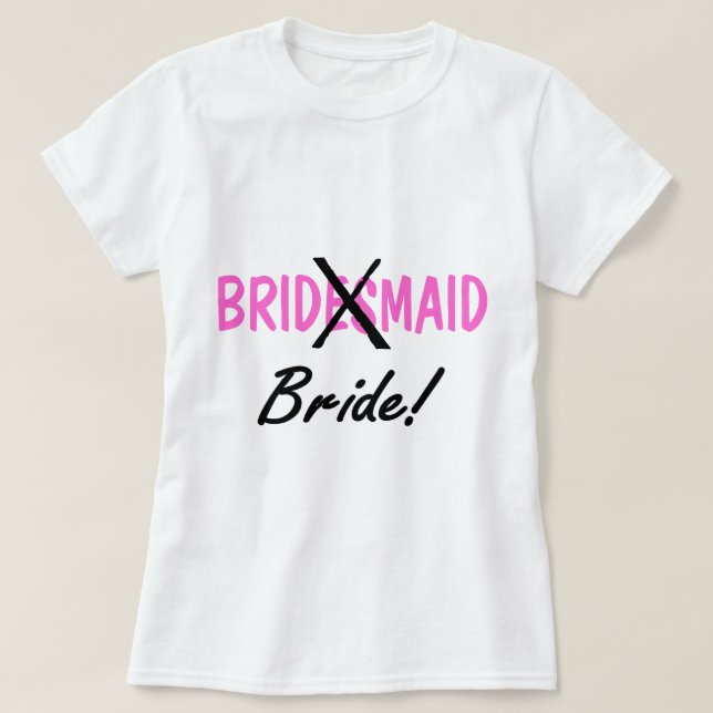 Bride Bridemaid T-shirt (Design framsida)