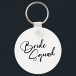 Bride Bridesmaid Bride Squad Bachelorette Party Nyckelring<br><div class="desc">Bride Bridesmaid Bride Squad Bachelorette Party</div>