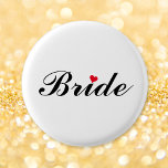 Bride Bröllop Bachelorette Party Round Pin Button Knapp<br><div class="desc">Vackert,  elegant,  roligt,  coola,  anpassningsbar,  personlig,  snyggt runt återknapp till briden för möhippa,  bachelorettfest,  bröllopsfest.</div>