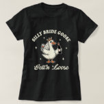 Bride Bröllop Fånig Bride Goose Gettin'Loose T Shirt<br><div class="desc">Gratulera till era kommande påhitt med den här "Bride to be"-tekten som visar en festlig utformning av ett redo för att få "gossen" full och släppa loss perfekten för bakteriepartiviber.</div>