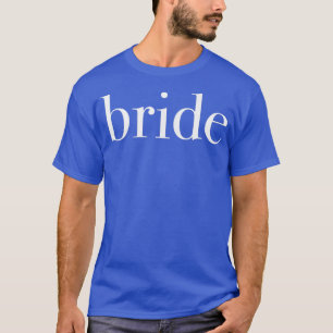 Bride Bröllopsfest Gift Perfekt Clean Tet Matchin T Shirt