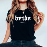 Bride | Coola, gotisk text T Shirt<br><div class="desc">Den här snyggten har trendiget vit gotisk eller Gammal stil.</div>
