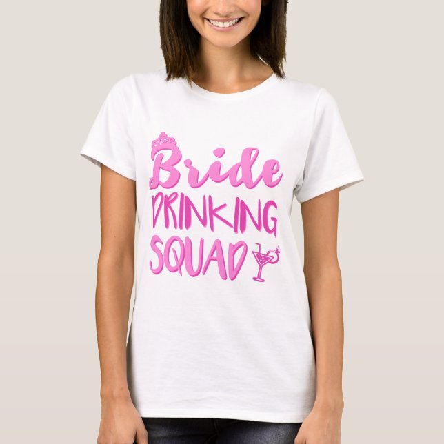 Bride Drinking Squad Bachelorette Party T Shirt (Framsida)