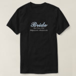 Bride Dusty Blue Bachelorette Bröllopsfest T Shirt<br><div class="desc">Enkelt. Chic. Personlig. Dessa brudens sida skjortar komen med elegantens skuggtext. Plocka din favpassning - t-shirt, överdimensionerad te för ett baddräkt eller sömnskjorta, tröja eller hotell. Para med tote bags, tumlare och stranddukar. Perfekt för möhippa brunches, för att få redo bilder och bachelorette helg passar. Pressa upp eller mysigt ner...</div>