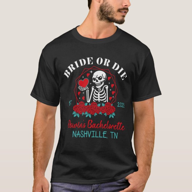 Bride eller Die Bachelorette Party T-Shirt (Framsida)