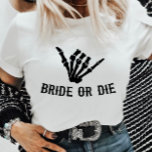 Bride eller Die Rockstar Skeleton Bachelorette Par T Shirt<br><div class="desc">Det här är en Bride eller Die Rockstar Gothic Spooky Skeleton Bachelorette Party T-Shirt!</div>