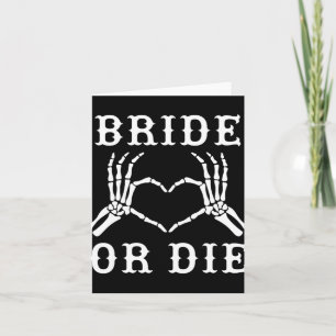 Bride eller Die Skeleton Gothic Halloween Bachelor Kort