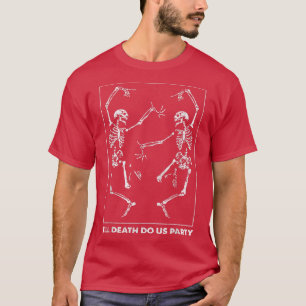 Bride eller Die tills döden gör oss Party del T Shirt