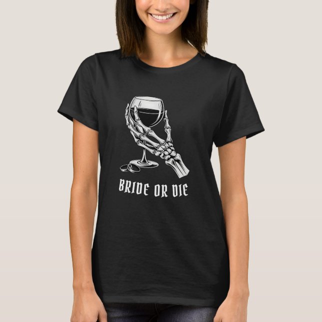 Bride eller Die Womens Black Bachelorette Party T Shirt (Framsida)