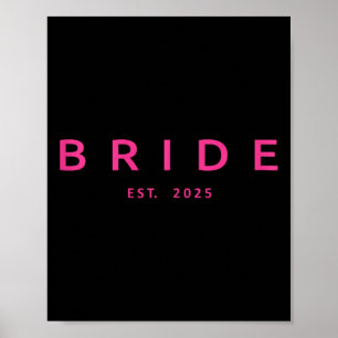 Bride Est. 2025 Rosa Möhippa Bröllop Bachelo Poster