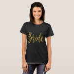 Bride Gold Foil Typography Shirt Tee<br><div class="desc">Bride Gold Foil Typography T-Shirt for a Bachelorette Party.</div>